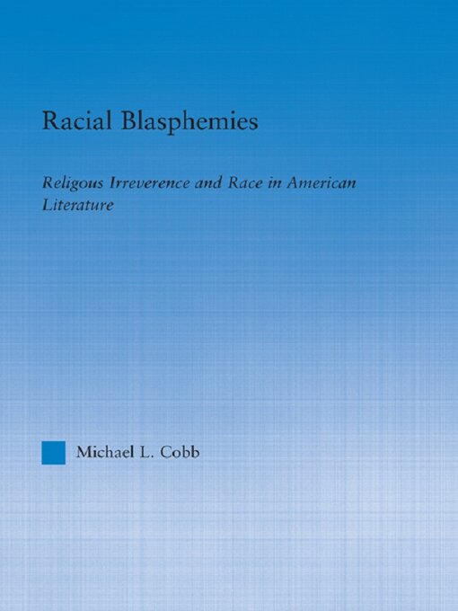 Title details for Racial Blasphemies by Michael L. Cobb - Wait list